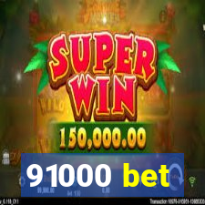 91000 bet